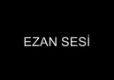 DÜNYANIN EN GÜZEL SESİ : EZAN SESİ [HQ]