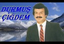 DURMUŞ ÇİĞDEM - BU HASRETİ BU ACIYI [HQ]