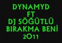 dynamyd & dj söğütLü - bırakma beni (2o11) [HQ]