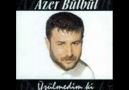 ★ Azer BülBül & Borcum Bitmedi. (Tavsiye)