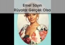 Emel Sayın - Rüyalar Gerçek Olsa