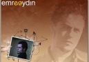 Emre Aydın ~~ Duymak İstiyorum