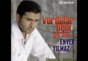 Enver Yilmaz  Gencligim Ziyan