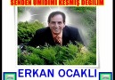 ERKAN OCAKLI - SENDEN ÜMİDİMİ KESMİŞ DEYİLİM [HQ]