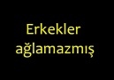 erkekler_aglamazmiş [HQ]