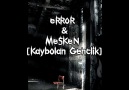 eRRoR & Mesken [Kaybolan Genclik] [HQ]