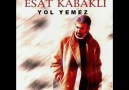 Esat Kabaklı - Yol Yemez