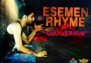 Esemen Rhyme GüL VeRİRiM .!