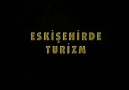 Eskişehir Tanıtım Videosu 2 (Turizm)