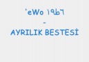 eWo  AYRILIK BESTESİ [HQ]