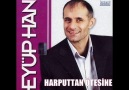 EYÜPHAN - HARPUTTAN ÖTESİNE ZATEN YOLLAR KARLIYDI [HQ]