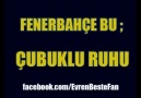 Fenerbahçe Bu ; ÇUBUKLU RUHU !