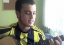 Fenerbahçem Benim Biricik Sevgilim  Gitarla  Süper Ses