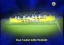 Fenerbahçem Sen Bu Hayatta Asla Yalnız Olmayacaksın [HQ]