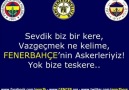 Fenerbahçe'nin Askerleriyiz , Yok bize teskere !