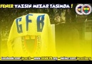 FENER Yazsın Mezar Taşımda