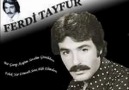 FERDİ TAYFUR - BİR BENİ BİR SENİ DÜŞÜNÜYORUM