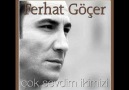 FERHAT GÖÇER --- İMKANSIZ AŞK..SEN İMKANSIZSIN..