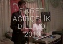 FİKRET   AĞIRÇELİK ( DİLİL LO ) 2010 [HQ]