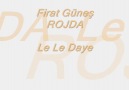 FIRAT GÜNEŞ U ROJDA - LE LE DAYE [HQ]