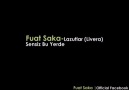 Fuat Saka - Sensiz Bu Yerde [HQ]