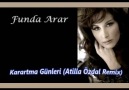 Funda Arar - Karartma Günleri (Atilla Özdal Remix).wmv