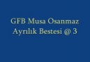 GFB Musa Osanmaz-Ayrılık Bestesi