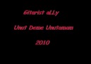 Gitarist aLLy - Unut Deme Unutamam (2010) [HQ]