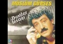 GiTmEyİn YıLLaR-  MÜSLÜM GÜRSES