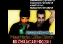 Gökhan Türkmen feat. Muratt Mat - Bir Öykü (Club Mix) 2011