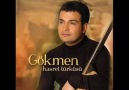 GÖKMEN \\ HASRET TÜRKÜSÜ