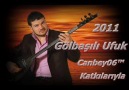 Gölbaşili Ufuk  -  2011 &  Dilara - Bir O Bende Canbey06™ [HQ]