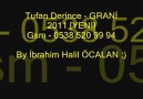Grani Tufan - AGIR DELİLO ~ 2011 ~ YENİ ~ [HQ]