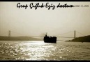 Grup Çıglık - Eziz Dostum