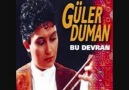 Güler Duman - Bu Devran