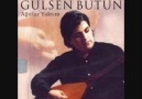 GULSEN BUTUN BULAMAZSIN BENI