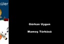 Gürkan Uygun - Mamoş Türküsü [HD]