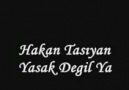 hakan taşıyan - yasak değil ya