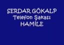 Hamilesin Telefon Şakası - Serdar Gökalp Telefon Şakaları