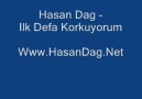 Hasan Dağ - İlk Defa Korkuyorum ( Şiir )