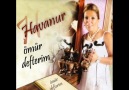 Havanur - Ömür Defterim [HQ]