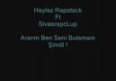 Haylaz Rapatack Ft. SivasrapcLup [Ararım Ben Seni Bulamam Şi...