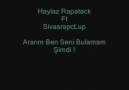 Haylaz Rapatack Ft. SivasrapcLup [Ararım Ben Seni Bulamam Şi...