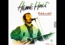 Hemé Haci-Ez Dilgéşé Canım [HQ]