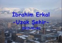 İbrahim ERKAL - Uzak Şehir [HQ]