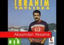 İbrahim TatLıses -- Akşamdan Akşama