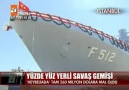 İlk %0 Yerli Savaş Gemisi Göreve Çıktı