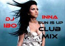 INNA SUN IS UP (DJ IBO CLUB MIX) [HQ]