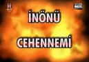 İnönü Cehennemi!!!!