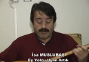 İsa Muslubaş-Ey Yolcu Uyan Artık [HQ]